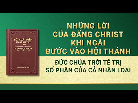 Lời Đức Chúa Trời | Đức Chúa Trời tể trị số phận của cả nhân loại