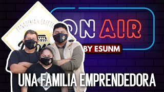 OnAir by ESUNM | Una familia emprendedora