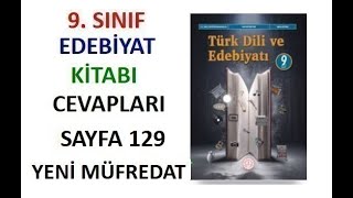9. Sınıf Türk Dili Ve Edebiyatı Ders Kitabı Cevapları Sayfa 129 Meb Yayınları 2025-2026