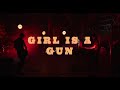 view Girl Is A Gun