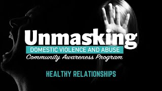 Healthy Relationships Unmasking Domestic Violence and Abuse