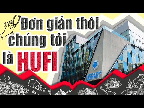 Unifun33 : Đại học Công nghiệp Thực phẩm TPHCM (HUFI): "Đơn giản thôi! chúng tôi là HUFI"