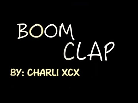 lyrics charli xcx boom clap lyrics xcx the faults in our lyrics charli xcx boom clap lyrics xcx the faults in our