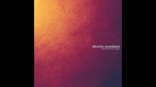 Watch Electric President All The Distant Ships video