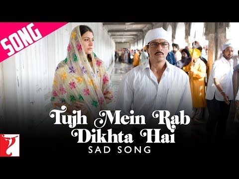 Tujh Mein Rab Dikhta Hai (Sad) - Song - Rab Ne Bana Di Jodi