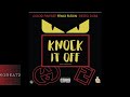 GoodFinesse ft. Fenix Flexin, Desto Dubb - Knock It Off [Prod. By ThankYouFizzle] [New 2018]