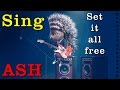 SING - Set it all free - Ash (Scarlett Johansson) [Lyrics]