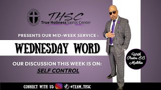 Mid-Week Service on Self Control | Pastor E.C. Maltbia | True Holiness Saints Center