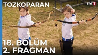 Tozkoparan 18. Bölüm 2. Fragman