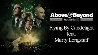 Above & Beyond Ft. Marty Longstaff - Flying By Candlelight