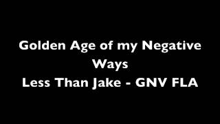 Watch Less Than Jake Golden Age Of My Negative Ways video