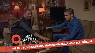 Mesut Tunç Satranç Maçını Kim Kazandı 418. Bölüm