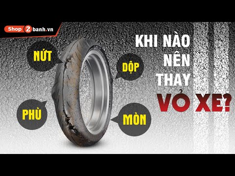 Khi nào nên thay vỏ xe? Kinh nghiệm chọn vỏ xe | Shop2banh