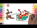 Trò Chơi Vẽ và Tô Màu Ông Già Noel & Xe Tuần Lộc | Santa Claus Coloring Pages for Kids