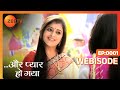 Aur Pyaar Ho Gaya - Webi 1 - Avani Purohit, Raj Purohit, Abhass Khandelwal, Bhavna - Zee TV