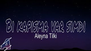 Aleyna Tilki - Bi’ Kapışma Var Şimdi Şarkı Sözleri / Lyrics