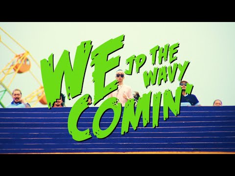 JP THE WAVY - We Comin' (f**k dat s**t) (Official Music Video)