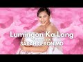 Sarah Geronimo - lumingon ka lang ( lyrics video )