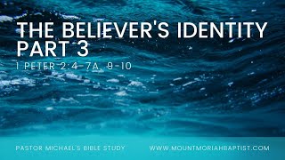 Bible Study: 1 Peter 2:4-10 | Believer's Identity Part 3 | Dec. 4, 2020 | Pastor Michael