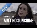 Bill Withers - Ain't No Sunshine (cover) by Lisa Webster