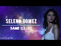 Selena Gomez - Same Old Love LYRICS MP3