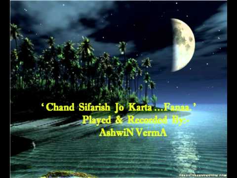 Chand Sifarish (Fanaa) Instrumental.mp4