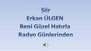 Beni Güzel Hatırla Şiiri Radyo Günlerinden