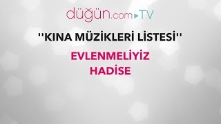 Kina Müzi̇kleri̇ Evlenmeli̇yi̇z - Hadi̇se