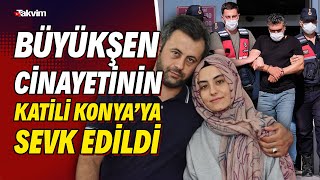 Müge Anlı'daki Büyükşen cinayetini işleyen katil Konya'ya sevk edildi! İlk ifade