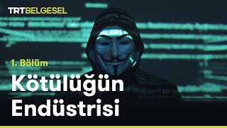 Kötülüğün Endüstrisi | Karanlık Ağ (Dark Web) | TRT Belgesel