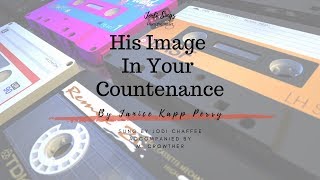 Watch Janice Kapp Perry His Image In Your Countenance video