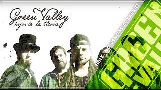 Watch Green Valley No Vengas Al Barrio video