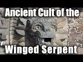 Ancient Cult of the Winged Serpent - ROBERT SEPEHR