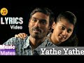 Yathe Yathe Lyrics - Aadukalam | Dhanush | G.V. Prakash kumar | Vetrimaran | Music Mates