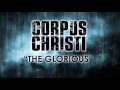Corpus Christi - The Glorious *DEMO* Corpus Christi - The Glorious *DEMO*