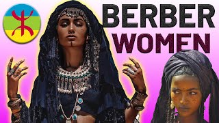 BERBER WOMEN OF NORTH AFRICA : Uniquely Beautiful.