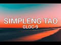 Simpleng Tao -Gloc 9 |Lyrics Video