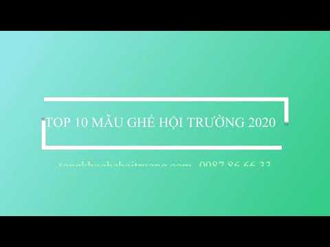 TỐP 10 MẪU GHẾ HỘI TRƯỜNG ĐƯỢC SỬ DỤNG NHIỀU NHẤT NĂM 2020