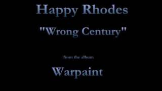 Watch Happy Rhodes Wrong Century video
