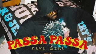 Karl Wine - Passa Passa  (Prod-MB Ghetto Flow)
