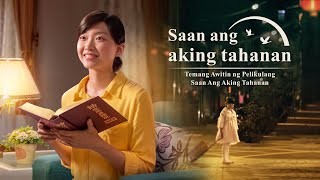 Tagalog Christian Song | "Saan ang aking tahanan" | God Is My Soul Harbor