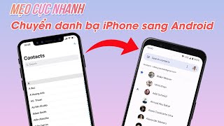 Top 10+ cách chuyển danh bạ từ iphone sang android đầy đủ nhất