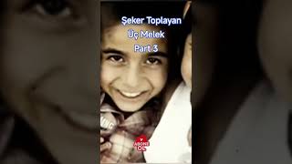 Şeker Toplayan Üç Melek