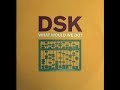 DSK - What Would We Do