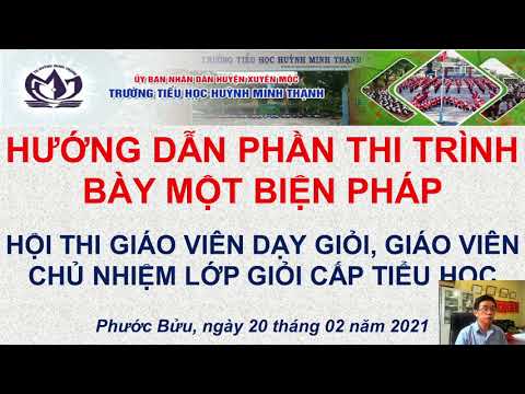 HƯỚNG DẪN TRÌNH BÀY MỘT BIỆN PHÁP HỘI THI GIÁO VIÊN DẠY GIỎI, GV CHỦ NHIỆM LỚP GIỎI