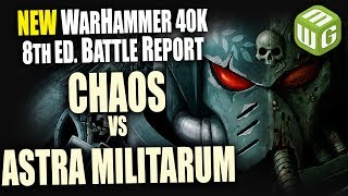 Chaos Vs Astra Militarum Warhammer 40K 8Th Battle Report Ep 5