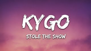 Kygo - Stole The Show (Lyrics) feat. Parson James