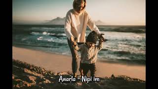 Anarla- Nipi Im