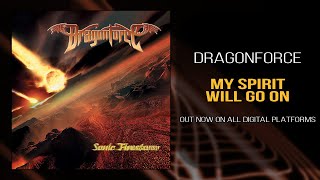 Watch Dragonforce My Spirit Will Go On video