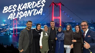 Beş Kardeş İlk Kez Hep Bi̇rli̇kte İstanbuldaali̇şanda